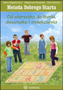 Metoda Dobrego Startu Od wierszyka do literki dwuznaku i zmiękczenia Polish bookstore