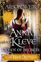 Six Tudor Queens: Anna of Kleve, Queen of Secrets: Six Tudor Queens 4  