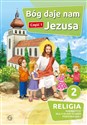 Bóg daje nam Jezusa Część 1 Religia 2 Podręcznik Szkoła podstawowa to buy in Canada