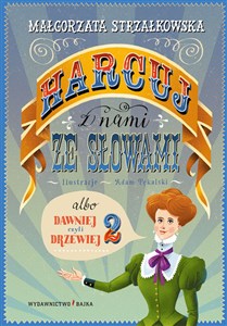 Harcuj z nami ze słowami albo dawniej czyli drzewiej 2 buy polish books in Usa