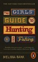 The Girls Guide to Hunting and Fishing   