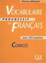 Vocabulaire progressif du français Niveau débutant Corrigés Bookshop