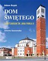 Dom Świętego Sanktuarium św. Jana Pawła II - Polish Bookstore USA