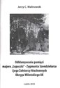Odkłamywanie pamięci majora,,Łupaszki''- Zygmunta Szendzielarza i jego Żołnierzy Niezłomnych Okręgu Wileńskiego AK to buy in USA