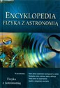 Encyklopedia Fizyka z astronomią - Opracowanie Zbiorowe
