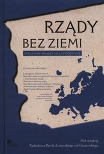 Rządy bez ziemi Struktury władzy na uchodźstwie in polish