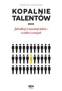 Kopalnie Talentów Jak odkryć i rozwinąć talent - u siebie i u innych polish books in canada