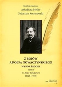 Z bojów Adolfa Nowaczyńskiego Wybór źródeł Tom 2 W Regio Sanatorum (1926-1933) Canada Bookstore