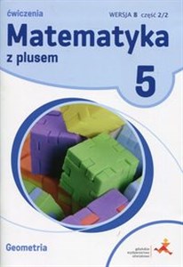 Matematyka z plusem 5 Ćwiczenia Geometria Wersja B Część 2/2 Szkoła podstawowa chicago polish bookstore