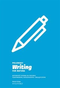 Polonsky Writing for Matura Wypowiedź pisemna na poziomie podstawowym, rozszerzonym i dwujęzycznym chicago polish bookstore