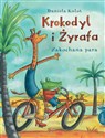 Krokodyl i Żyrafa. Zakochana para Polish bookstore