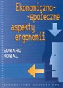 Ekonomiczno - społeczne aspekty ergonomii Polish bookstore