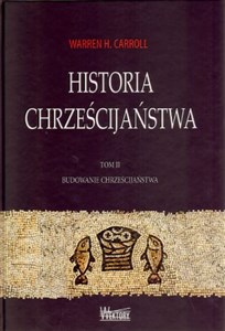 Historia chrześcijaństwa Tom 2 Budowanie chrześcijaństwa to buy in Canada