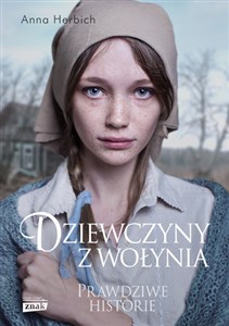 Dziewczyny z Wołynia Prawdziwe historie Polish bookstore