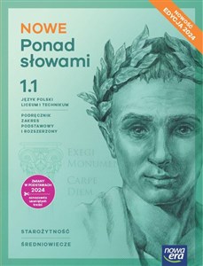 Nowa język polski ponad słowami podręcznik klasa 1 część 1 liceum i technikum zakres podstawowy i rozszerzony EDYCJA 2024 polish usa