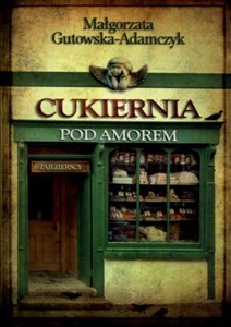 Cukiernia Pod Amorem 1 Zajezierscy Polish bookstore