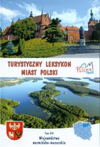 Turystyczny leksykon miast Polski Tom XIV Województwo warmińsko - mazurskie Canada Bookstore