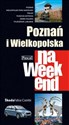 Poznań i Wielkopolska na weekend  