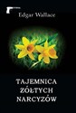 Tajemnica żółtych narcyzów - Edgar Wallace