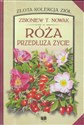 Róża przedłuża życie - Zbigniew T. Nowak