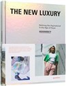 The New Luxury Highsnobiety: Defining the Aspirational in the Age of Hype - 