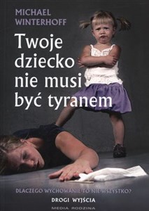 Twoje dziecko nie musi być tyranem Bookshop