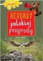 Rekordy polskiej przyrody  