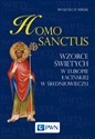 Homo sanctus Wzorce świętych w Europie Łacińskiej w średniowieczu online polish bookstore