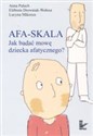 AFA-SKALA Jak badać mowę dziecka afatycznego? Bookshop