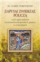 Zapytaj Zwierząt - Pouczą Czyli opowiadania wczesnochrześcijańskich pisarzy o zwierzętach - Polish Bookstore USA