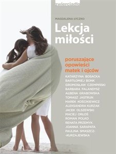 Lekcja miłości Poruszające opowieści matek i ojców chicago polish bookstore