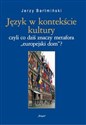 Język w kontekście kultury  Nr 25 czyli co dziś znaczy metofora "europejski dom"? - Polish Bookstore USA