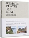 Remote Places to Stay The Most Unique Hotels at the End of the World bookstore