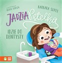Jadzia Pętelka idzie do dentysty - Barbara Supeł