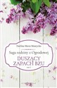 Saga rodziny z Ogrodowej Tom 2. Duszący zapach bzu - Polish Bookstore USA