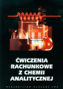 Ćwiczenia rachunkowe z chemii analitycznej  Bookshop