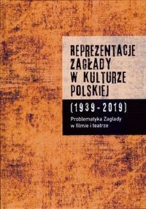 Reprezentacje Zagłady w kulturze polskiej t. 1 Problematyka Zagłady w filmie i teatrze - Polish Bookstore USA