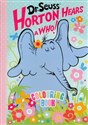 Horton Hears a Who. Colouring Book  