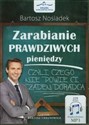 [Audiobook] Zarabianie prawdziwych pieniędzy czyli czego nie powie ci żaden doradca Polish bookstore