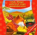 Jak Dingo gotował zupę pomidorową - Joanna Kiszkurno