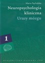 Neuropsychologia kliniczna Tom 1 Urazy mózgu Bookshop