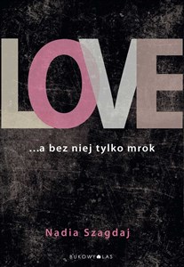 Love ... a bez niej tylko mrok Polish bookstore