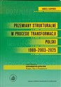 Przemiany strukturalne w procesie transformacji Polski 1989-2003-2025 - Andrzej Karpiński