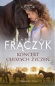 Koncert cudzych życzeń - Izabella Frączyk