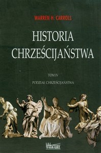 Historia chrześcijaństwa Tom 4 Polish Books Canada