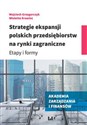 Strategie ekspansji polskich przedsiębiorstw na rynki zagraniczne Etapy i formy buy polish books in Usa