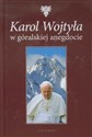 Karol Wojtyła w góralskiej anegdocie chicago polish bookstore