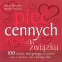 Pięć cennych minut dla związku 100 ćwiczeń, które pomogą ci pogłębiać więź z ukochaną osobą każdego dnia - Jeffrey Brantley, Wendy Millstine