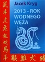 2013 Rok Wodnego Węża Krótki podręcznik astrologii chińskiej polish books in canada