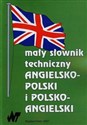 Mały słownik techniczny angielsko-polski polsko-angielski  - 